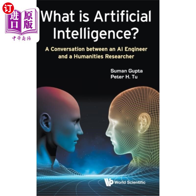 海外直订What Is Artificial Intelligence?: A Conversation... 什么是人工智能?: Ai工程师与人文学者的对话