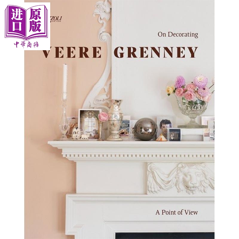 现货 Veere Grenney 进口艺术 室内设计作品集 有关装修的观点 Rizzoli【中商原版】