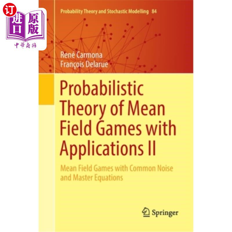 海外直订Probabilistic Theory of Mean Field Games with Applications II: Mean Field Games  平均场对策的概率理论及其应