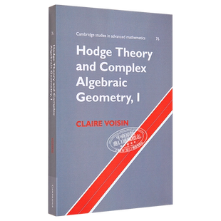 Hodge Theory and Complex Algebraic Geometry I Volume 1 英文原版 霍奇理论与复代数几何 第一卷 Claire Voisin【中商原版
