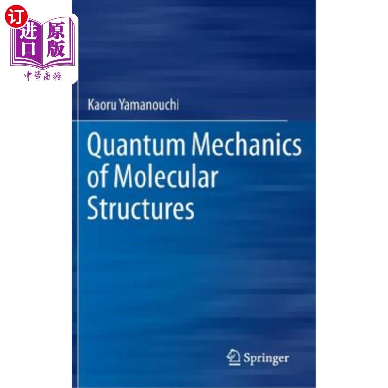 海外直订Quantum Mechanics of Molecular Structures 分子结构的量子力学