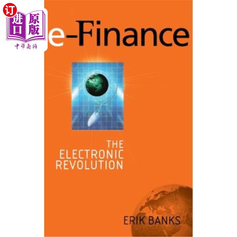 海外直订E-Finance: The Electronic Revolution in Financial Services 电子金融:金融服务的电子革命