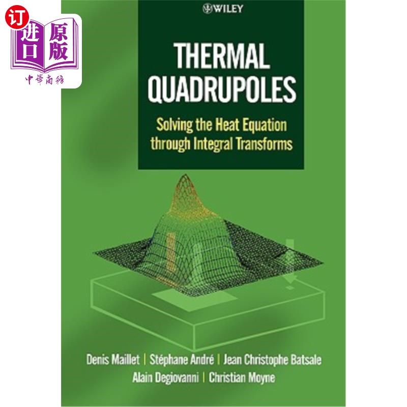 海外直订Thermal Quadrupoles: Solving the Heat Equation Through Integral Transforms 热四极子:用积分变换解热方程