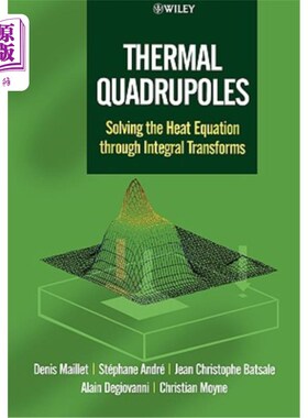 海外直订Thermal Quadrupoles: Solving the Heat Equation Through Integral Transforms 热四极子:用积分变换解热方程