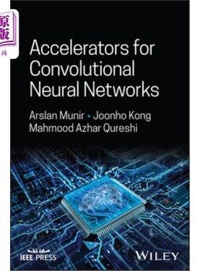 海外直订Accelerators for Convolutional Neural Networks 卷积神经器