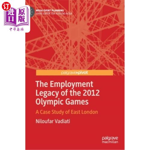 海外直订The Employment Legacy of the 2012 Olympic Games: A Case Study of East London 2012年奥运会的就业遗产:以东伦