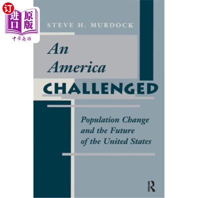 海外直订An America Challenged: Population Change and the Future of the United States 美国面临的挑战：人口变化与美国