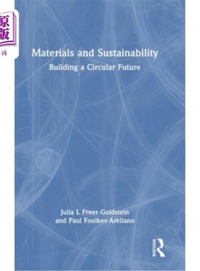 海外直订Materials and Sustainability: Building a Circular Future Materials and Sustainability: Buil