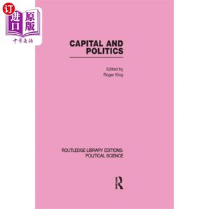 海外直订Capital and Politics资本和政治劳特利奇图书馆版:政治学卷44