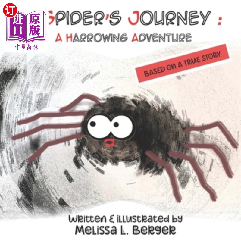 海外直订A Spider's Journey: A Harrowing Adventure 一只蜘蛛的旅程：一次痛苦的冒险