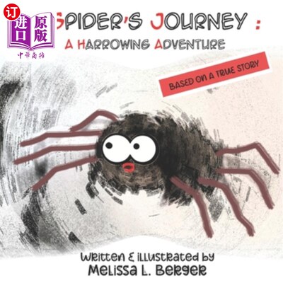 海外直订A Spider's Journey: A Harrowing Adventure 一只蜘蛛的旅程：一次痛苦的冒险
