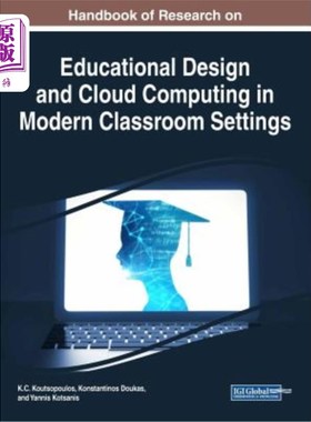 海外直订Handbook of Research on Educational Design and Cloud Computing in Modern Classro 现代课堂环境下的教育设计与