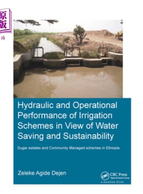 海外直订Hydraulic and Operational Performance of Irrigation Schemes in View of Water Sav 从节水和可持续发展的角度看