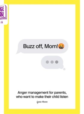 海外直订Buzz off, Mom!: Anger management for parents, who want to make their child liste 走开，妈妈！：针对想让孩子