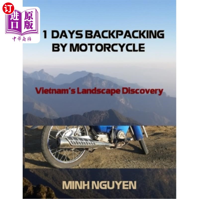 海外直订11 Days Backpacking by Motorcycle: Vietnam's Landscape Discovery 11天摩托车背包旅行:越南风景之旅