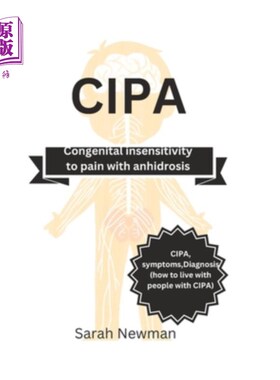 海外直订Cipa: Congenital Insensitivity to pain with Anhidrosis Cipa:先天性疼痛不敏感伴无汗症