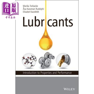 现货 润滑剂 性能介绍 Lubricants Introduction To Properties And Performance 英文原版 Marika Torbacke 【中商原版】wiley