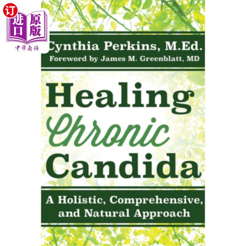 海外直订医药图书Healing Chronic Candida: A Holistic, Comprehensive, and Natural Approach 治疗慢性念珠菌:一个整体的