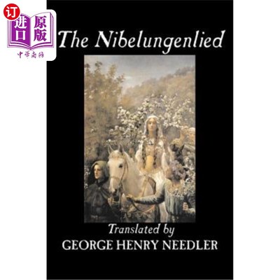 海外直订The Nibelungenlied, Traditional, Fiction, Fairy Tales, Folk Tales, Legends & Myt 尼伯龙根，传统，小说，童话