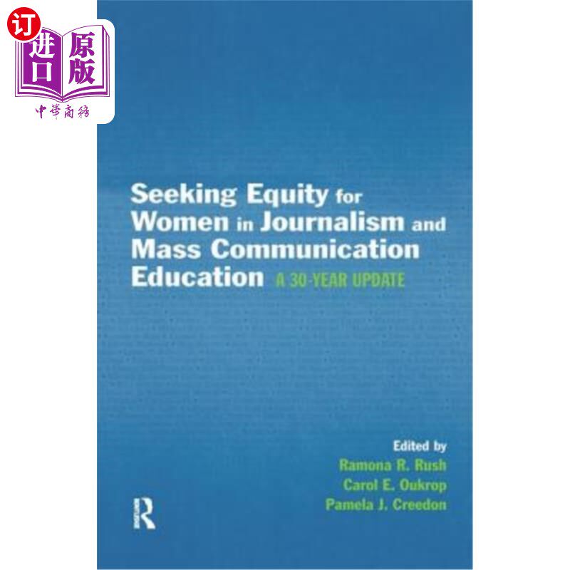 海外直订Seeking Equity for Women in Journalism and Mass Communication Education: A 30-Ye 在新闻和大众传播教育中寻求