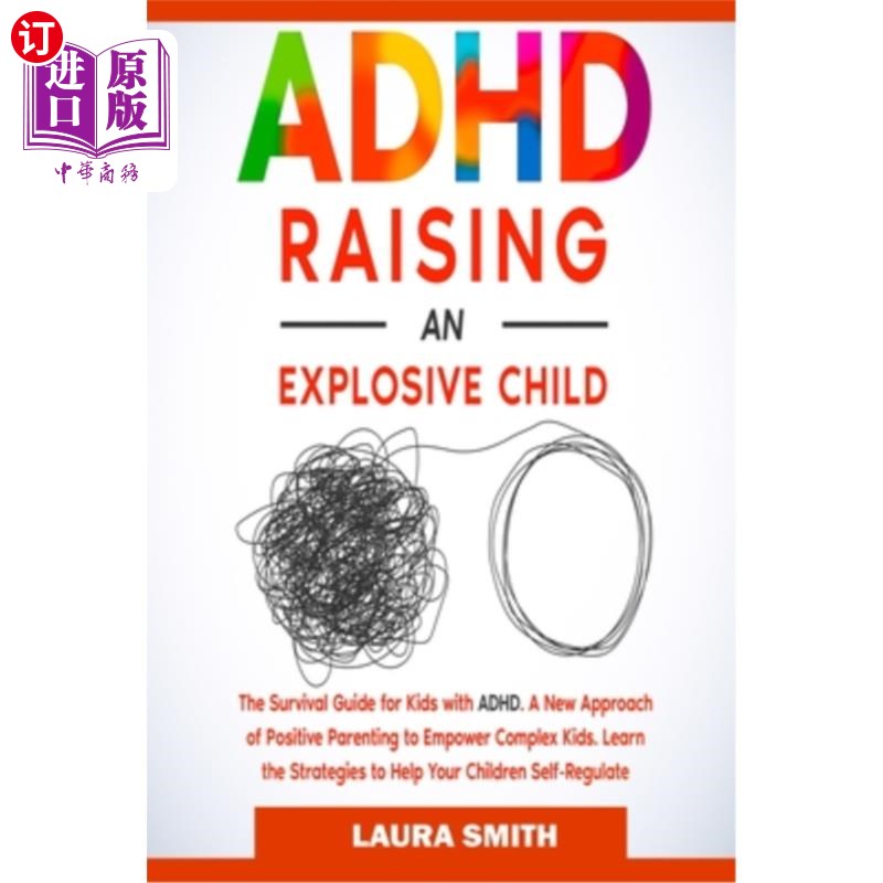海外直订医药图书ADHD - Raising an Explosive Child: A New Approach of Positive Parenting to Empow 多动症-养育一个爆