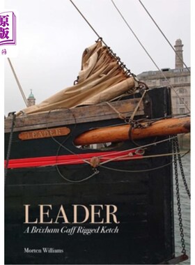 海外直订Leader: A Brixham Gaff Rigged Ketch