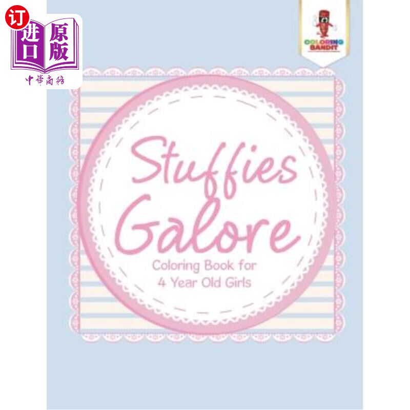 海外直订Stuffies Galore: Coloring Book for 4 Year Old Girls Stuffies Galore: 4岁女孩填色书