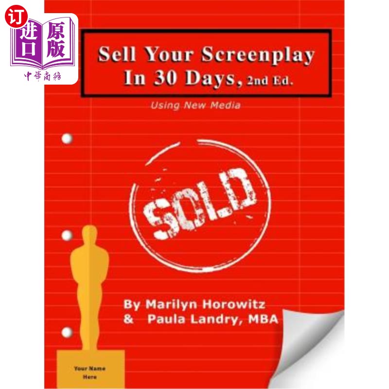 海外直订Sell Your Screenplay in 30 Days: Using New Media 30天内卖掉你的剧本:使用新媒体