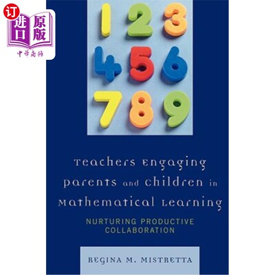 海外直订Teachers Engaging Parents and Children in Mathematical Learning: Nurturing Produ 教师让家长和孩子参与数学学