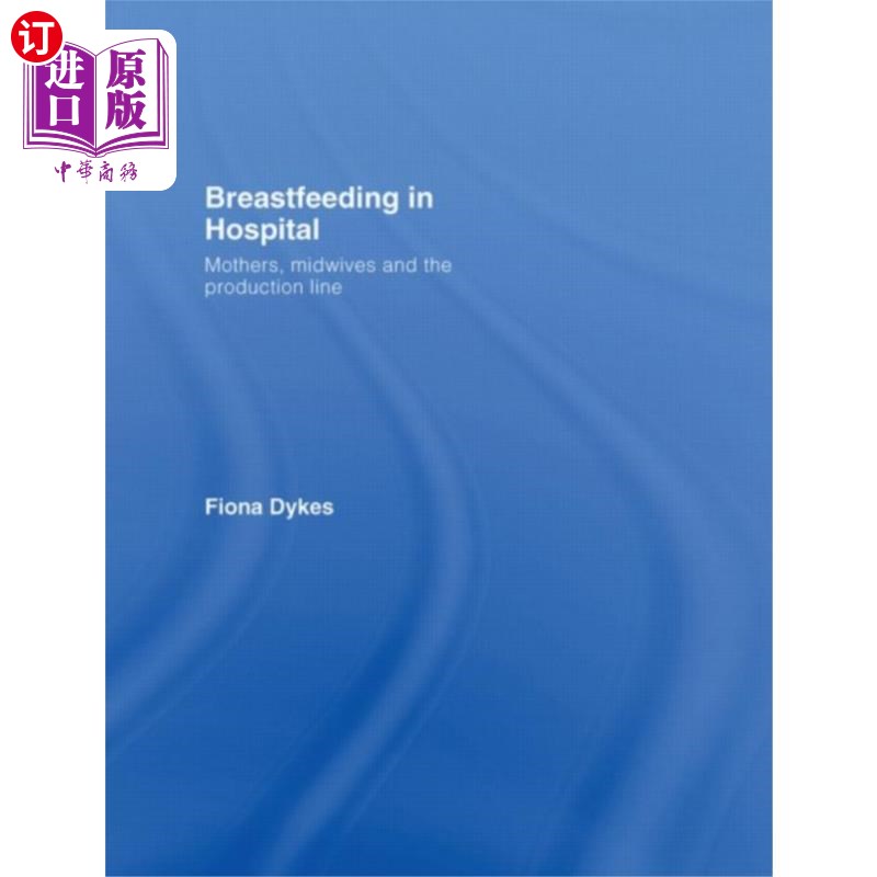 海外直订医药图书Breastfeeding in Hospital 医院母乳喂养