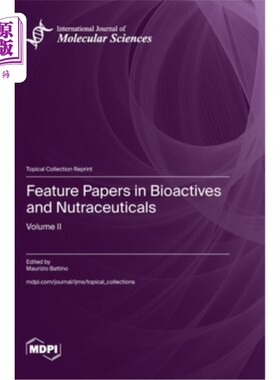 海外直订Feature Papers in Bioactives and Nutraceuticals: Volume II 生物活性和营养药品专题论文：第二卷