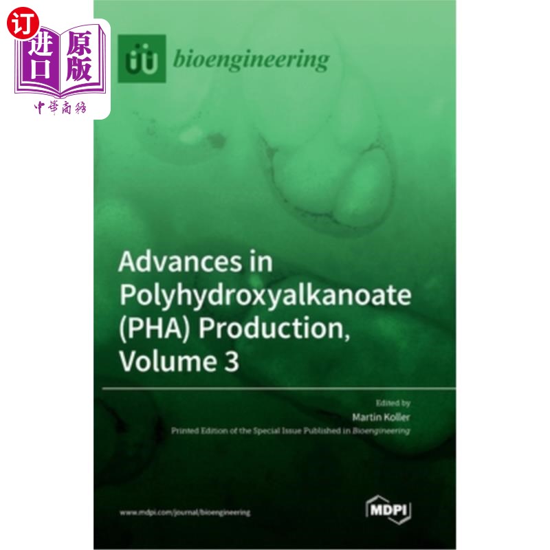 海外直订Advances in Polyhydroxyalkanoate (PHA) Production, Volume 3 聚羟基烷酸(PHA)生产进展,第3卷