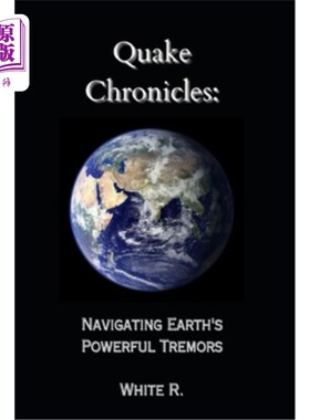 海外直订Quake Chronicles: Navigating Earth's Powerful Tremors 地震编年史：导航地球的强大震动