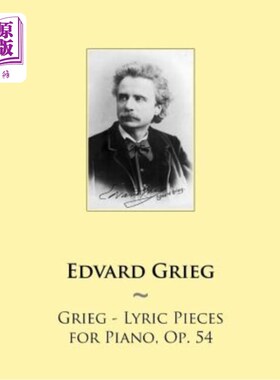 海外直订Grieg - Lyric Pieces for Piano, Op. 54 格里格-钢琴抒情曲，作品54
