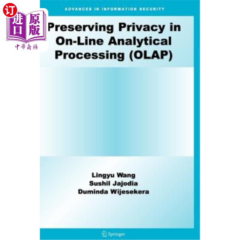 海外直订Preserving Privacy in On-Line Analytical Processing (Olap) 在线分析处理(Olap)中的隐私保护