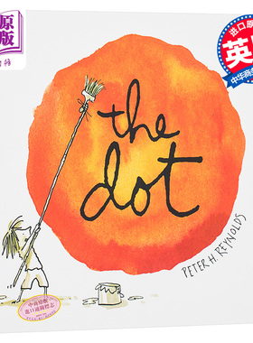 【中商童书】点 英文原版 The Dot 畅销绘本 获奖图画书 彼得雷诺兹 创意想象力 3-6岁 someday画家 Peter H Reynolds