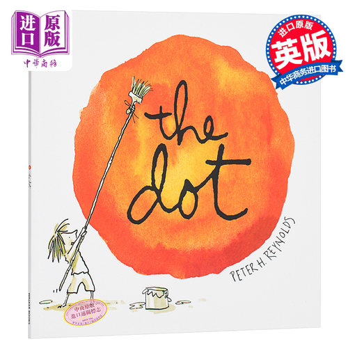 【中商童书】点 英文原版 The Dot 畅销绘本 获奖图画书 彼得雷诺兹 创意想象力 3-6岁 someday画家 Peter H Reynolds