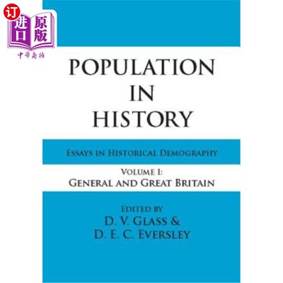 海外直订Population in History: Essays in Historical Demography, Volume I: General and Gr 《历史中的人口：历史人口学