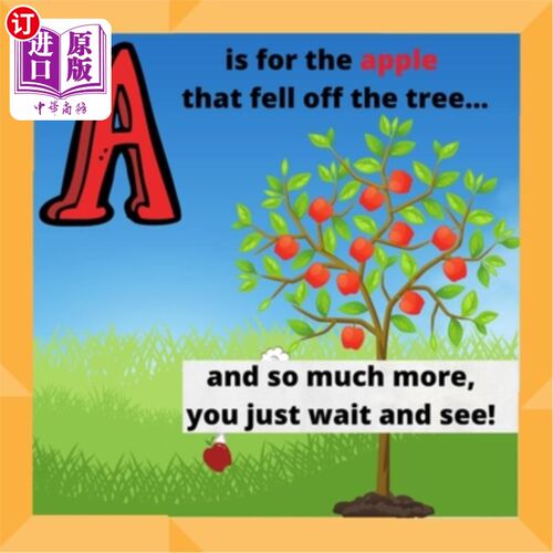 海外直订A is for an apple that fell of of the tree: And so much more, you just wait and  A代表从树上掉下来的苹果:还