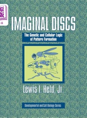 海外直订Imaginal Discs: The Genetic and Cellular Logic of Pattern Formation 想象盘：模式形成的遗传和细胞逻辑