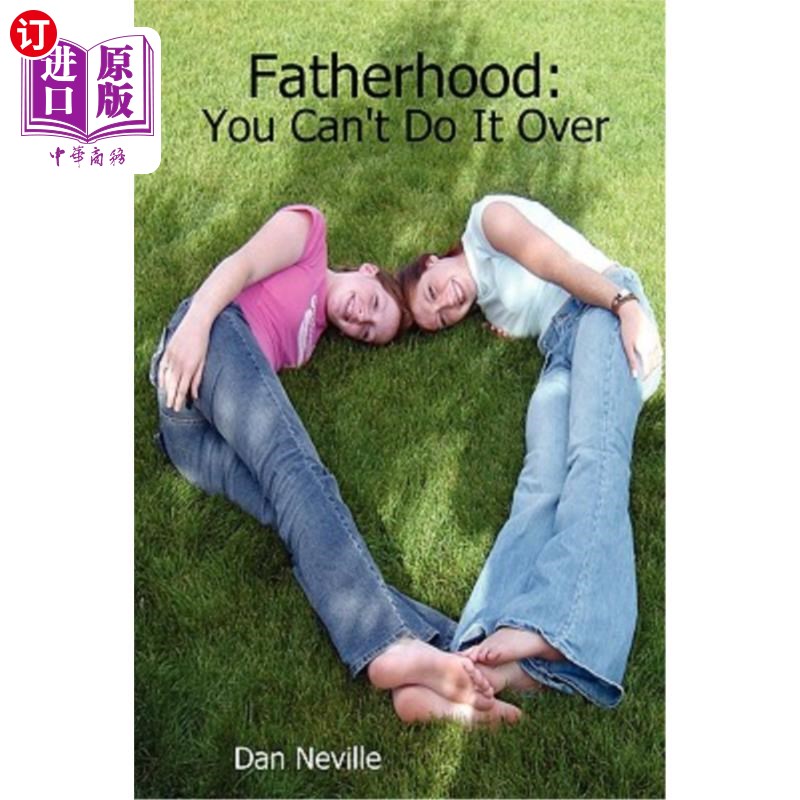 海外直订Fatherhood: You Can't Do It Over 做父亲：你不能重蹈覆辙