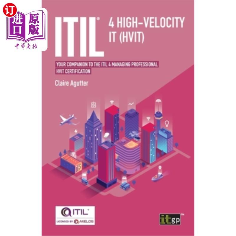 海外直订Itil(r) 4 High-Velocity It (Hvit): Your Companion to the Itil 4 Managing Profess ITIL(R) 4高