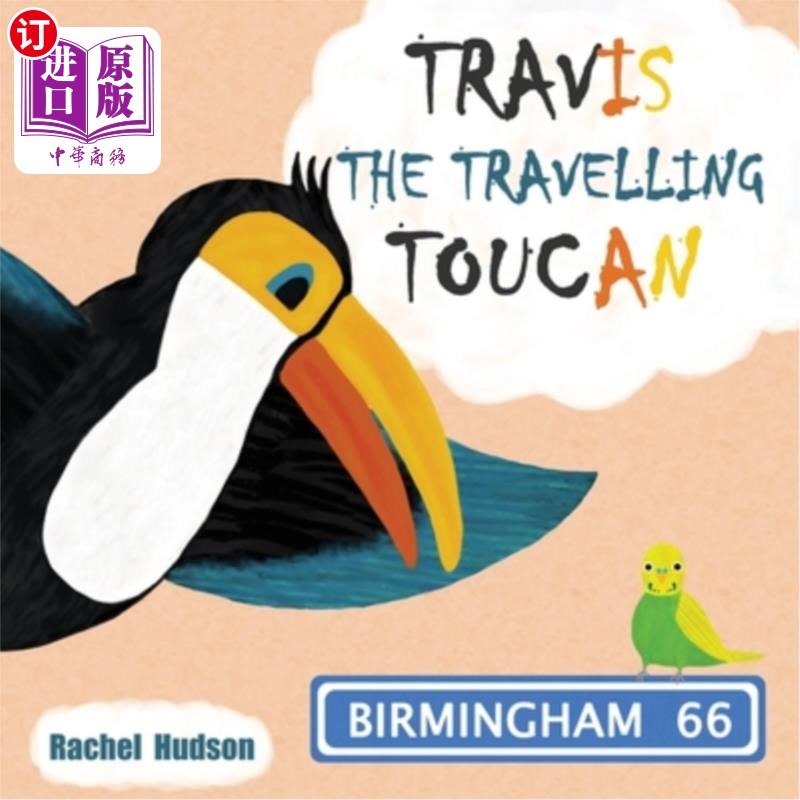海外直订Travis The Travelling Toucan: Birmingham 旅行巨嘴鸟特拉维斯:伯明翰