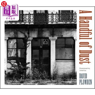 海外直订A Handful of Dust: Disappearing America 一把灰尘：正在消失的美国