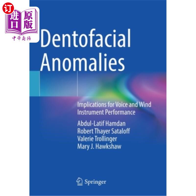 海外直订医药图书Dentofacial Anomalies: Implications for Voice and Wind Instrument Performance 齿面异常:对声音和管乐