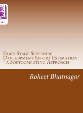 海外直订Early Stage Software Development Effort Estimation - a Softcomputing Approach: S 早期软件开发工作量估算——