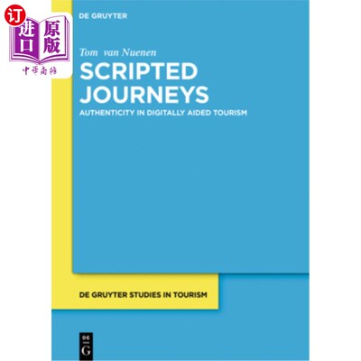 海外直订Scripted Journeys: Authenticity in Hypermediated Tourism 脚本化的旅程