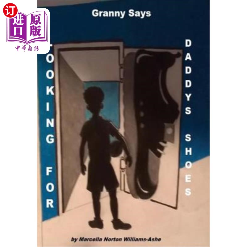 海外直订Granny Says: Looking For Daddy's Shoes 奶奶说:找爸爸的鞋子