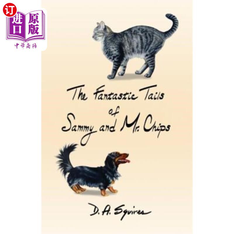 海外直订The Fantastic Tails of Sammy and Mr. Chips 萨米和薯片先生的神奇尾巴