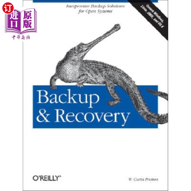 海外直订Backup & Recovery: Inexpensive Backup Solutions for Open Systems 备份和恢复：面向开放系统的廉价备份解决方案